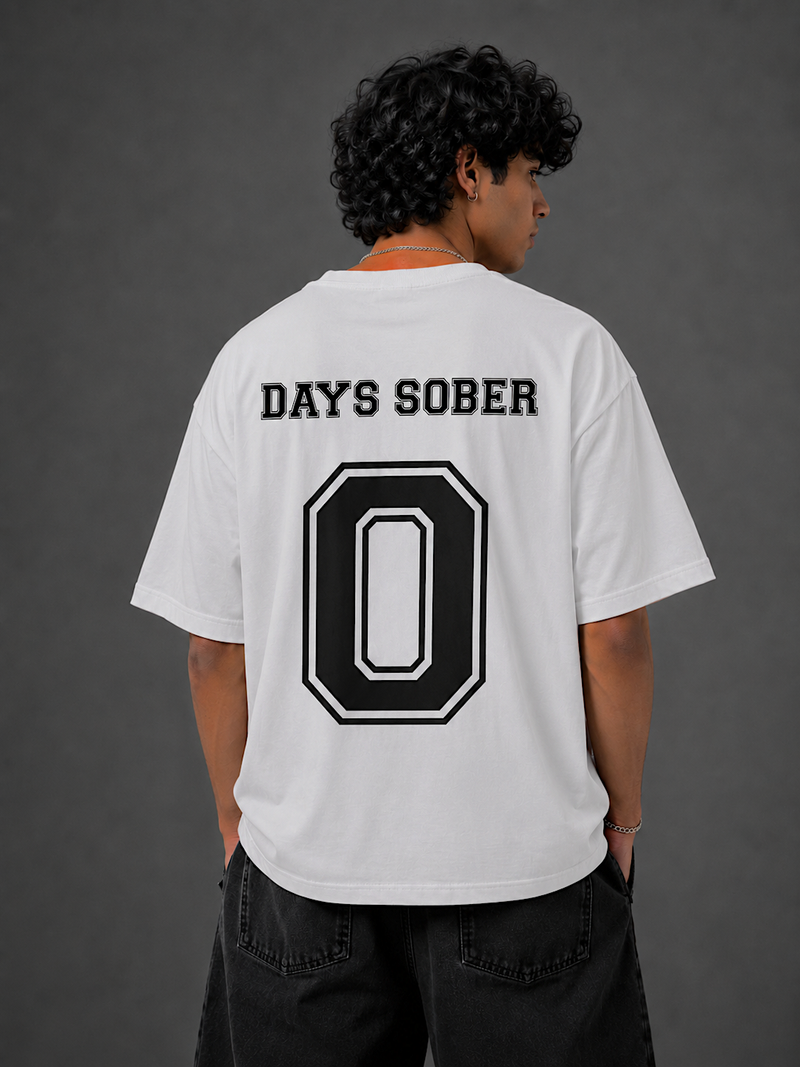 0 DAYS SOBER Tee-6