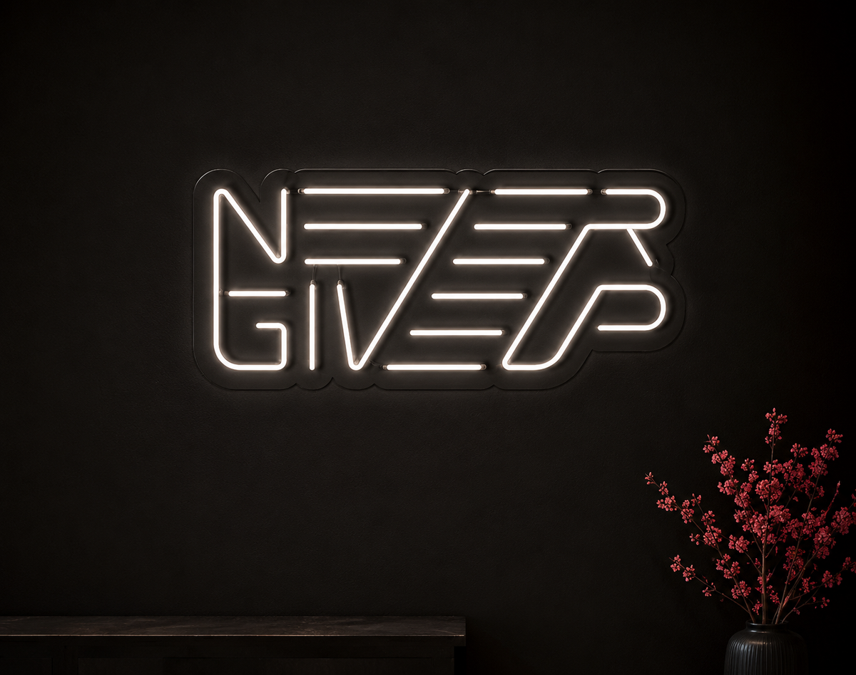 Never Give Up Neon Sign
